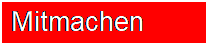 Textfeld: Mitmachen